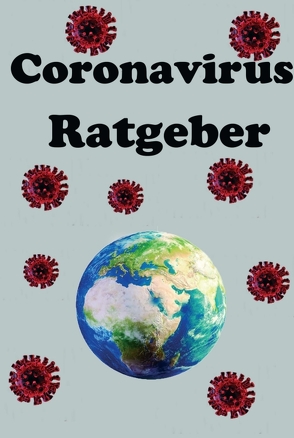 Der Coronavirus Ratgeber von Siebert,  Julian