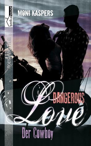 Der Cowboy – Dangerous Love von Kaspers,  Moni