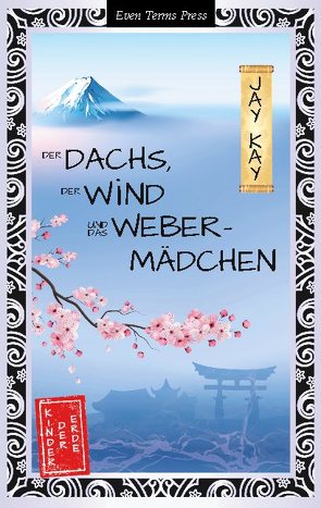 Der Dachs, der Wind und das Webermädchen von Kay,  Jay