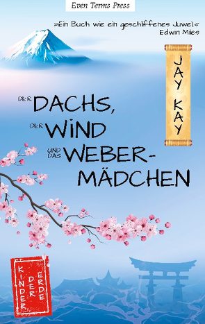 Der Dachs, der Wind und das Webermädchen von Kay,  Jay