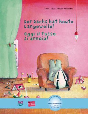 Der Dachs hat heute Langeweile! von Petz,  Moritz