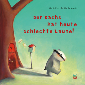 Der Dachs hat heute schlechte Laune von Jackowski,  Amélie, Petz,  Moritz