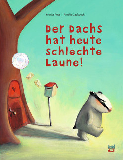 Der Dachs hat heute schlechte Laune von Jackowski,  Amélie, Petz,  Moritz