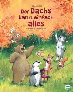 Der Dachs kann einfach alles von Chapman,  Jane, Kraljič,  Helena