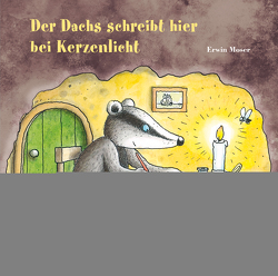 Der Dachs schreibt hier bei Kerzenlicht von Moser,  Erwin