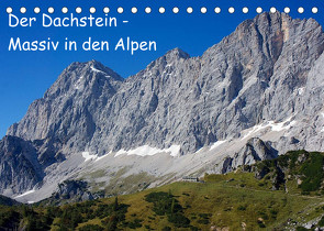 Der Dachstein – Massiv in den Alpen (Tischkalender 2023 DIN A5 quer) von ChriSpa