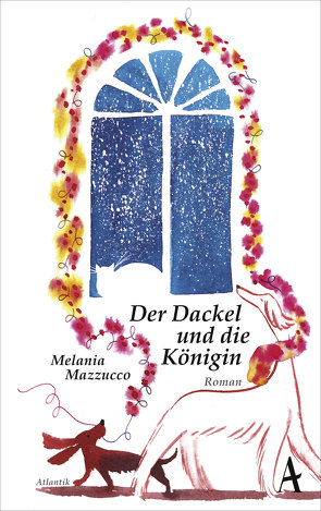 Der Dackel und die Königin von Mazzucco,  Melania G., von Koskull,  Verena