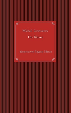 Der Dämon von Lermontow,  Michail Jurjewitsch, Martin,  Eugenie, von Cube,  Nicolai