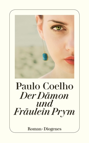 Der Dämon und Fräulein Prym von Coelho,  Paulo, Meyer-Minnemann,  Maralde