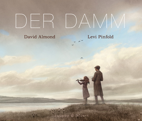 Der Damm von Almond,  David, Pinfold,  Levi