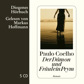 Der Dämon und Fräulein Prym von Coelho,  Paulo, Hoffmann,  Markus, Meyer-Minnemann,  Maralde