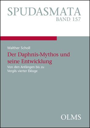 Der Daphnis-Mythos und seine Entwicklung von Scholl,  Walther
