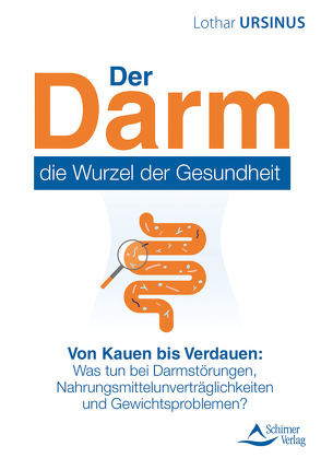 Der Darm – die Wurzel der Gesundheit von Ursinus,  Lothar