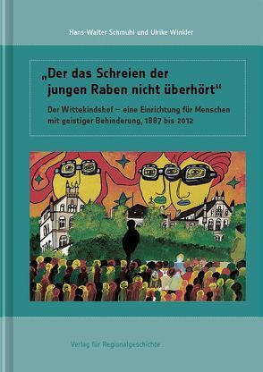 »Der das Schreien der jungen Raben nicht überhört« von Schmuhl,  Hans-Walter, Winkler,  Ulrike