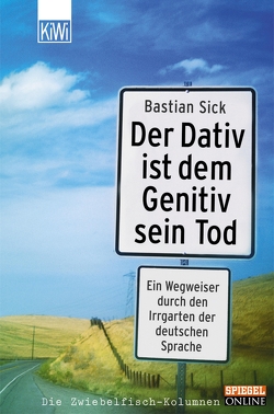 Der Dativ ist dem Genitiv sein Tod – Folge 1 von Sick,  Bastian