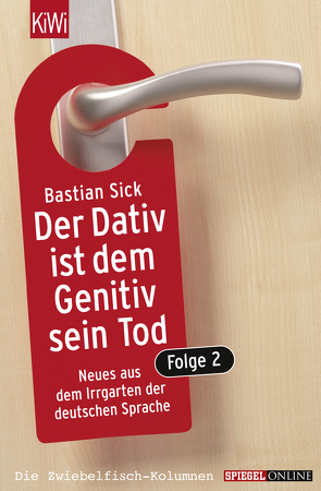 Der Dativ ist dem Genitiv sein Tod. Folge 2 von Sick,  Bastian