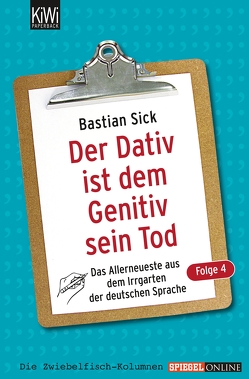 Der Dativ ist dem Genitiv sein Tod – Folge 4 von Sick,  Bastian