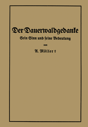 Der Dauerwaldgedanke von Moeller,  Alfred