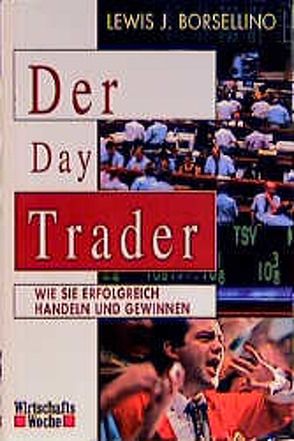 Der Day Trader von Borsellino,  Lewis J