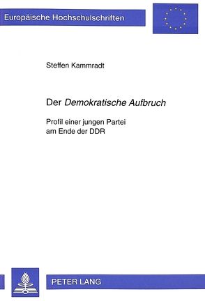 Der «Demokratische Aufbruch» von Kammradt,  Steffen