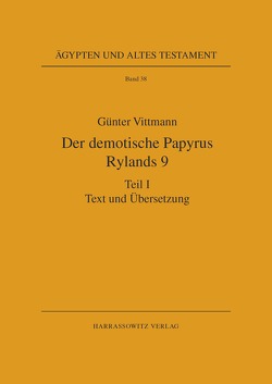 Der demotische Papyrus Rylands 9 von Vittmann,  Günter