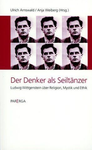 Der Denker als Seiltänzer von Arnswald,  Ulrich, Kroß,  Matthias, Schulte,  Joachim, Weiberg,  Anja