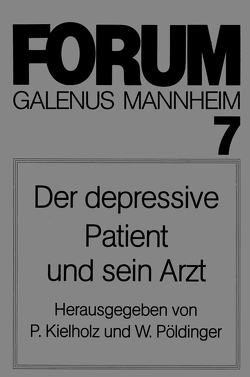 Der depressive Patient und sein Arzt von Kielholz,  P., Pöldinger,  W.