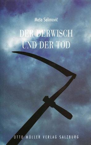 Der Derwisch und der Tod von Creutzinger,  Werner, Selimović,  Mesa