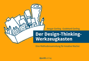 Der Design-Thinking-Werkzeugkasten von Gerling,  Ansgar, Gerling,  Godehard