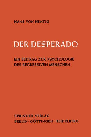 Der Desperado von Hentig,  Hans v.