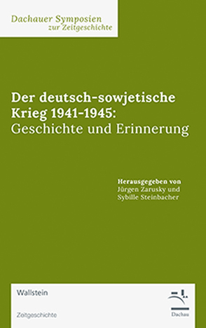 Der deutsch-sowjetische Krieg 1941-1945 von Steinbacher,  Sybille, Zarusky,  Jürgen