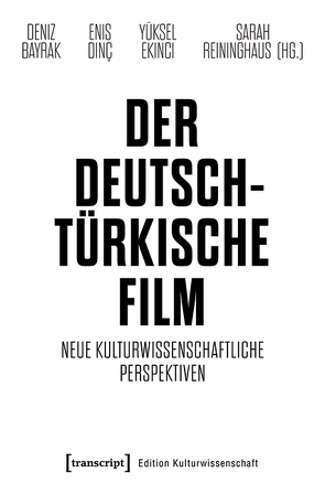 Der deutsch-türkische Film von Bayrak,  Deniz, Dinç,  Enis, Ekinci,  Yüksel, Reininghaus,  Sarah