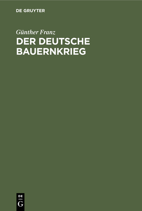 Der deutsche Bauernkrieg von Franz,  Günther