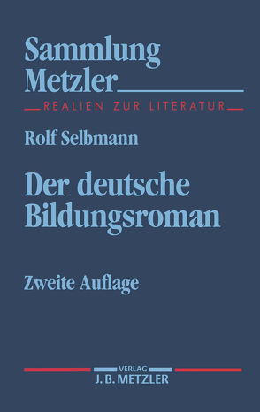 Der deutsche Bildungsroman von Selbmann,  Rolf