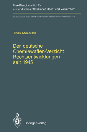 Der deutsche Chemiewaffen-Verzicht Rechtsentwicklungen seit 1945 von Marauhn,  Thilo