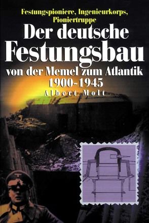 Der deutsche Festungsbau 1900-1945 von Molf,  Albert