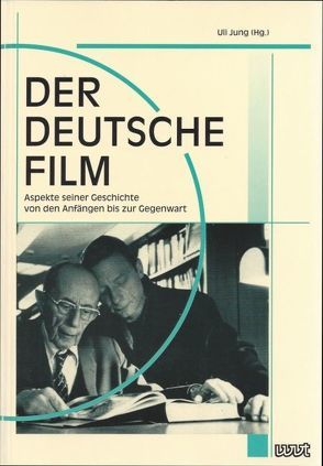 Der deutsche Film von Barbian,  Jan P, Jung,  Uli, Loiperdinger