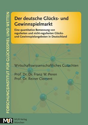 Der deutsche Glücks- und Gewinnspielmarkt von Clement,  Reiner, Peren,  Franz W.