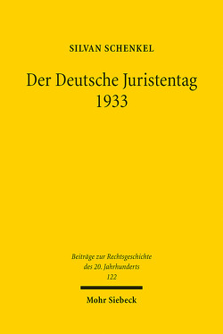 Der Deutsche Juristentag 1933 von Schenkel,  Silvan