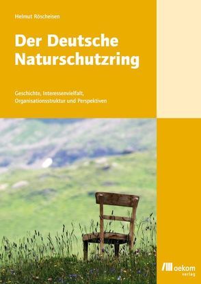 Der Deutsche Naturschutzring von Röscheisen,  Helmut