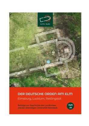 Der Deutsche Orden am Elm von Dr. Bernatzky,  Monika