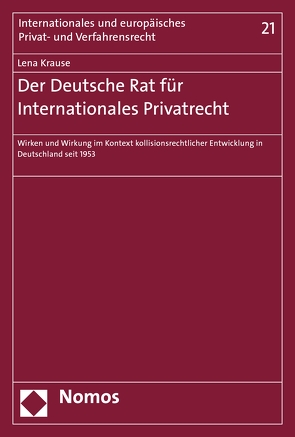 Der Deutsche Rat für Internationales Privatrecht von Krause,  Lena