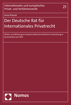 Der Deutsche Rat für Internationales Privatrecht von Krause,  Lena