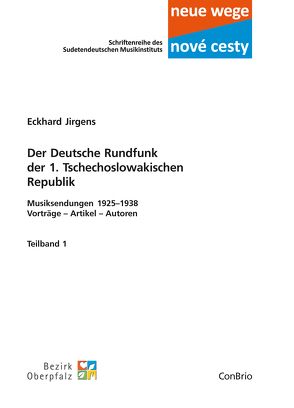 Der Deutsche Rundfunk der 1. Tschechoslowakischen Republik von Jirgens,  Eckhard