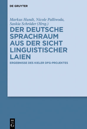 Der deutsche Sprachraum aus der Sicht linguistischer Laien von Hundt,  Markus, Palliwoda,  Nicole, Schröder,  Saskia