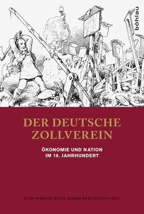 Der deutsche Zollverein von Best,  Heinrich, Hagen,  Thomas J., Hahn,  Hans-Werner, Kästner,  Henning, Kreutzmann,  Marko, Mößlang,  Markus, Mueller,  Juergen, Schuster-Fox,  Angelika, Stamm-Kuhlmann,  Thomas, Werner,  Oliver