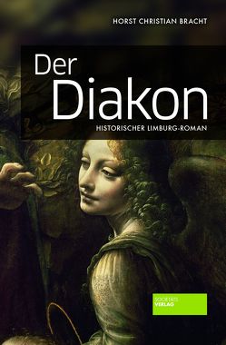 Der Diakon von Bracht,  Horst Christian