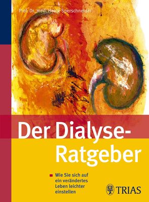 Der Dialyse Ratgeber von Sperschneider,  Heide