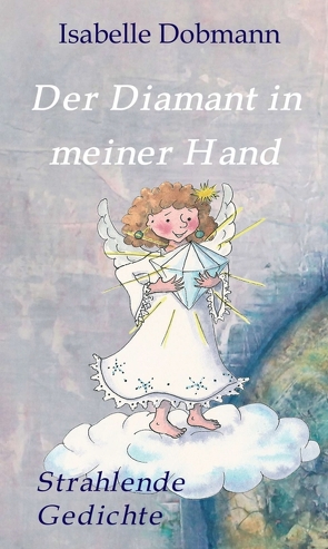 Der Diamant in meiner Hand von Dobmann,  Isabelle