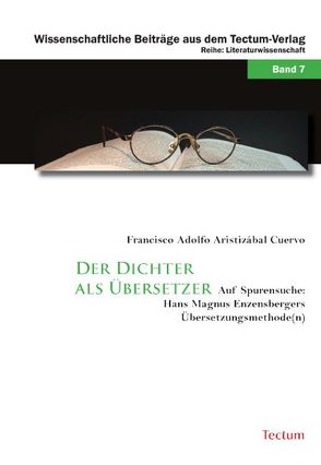 Der Dichter als Übersetzer von Aristizábal Cuervo,  Francisco A